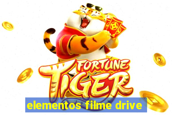 elementos filme drive